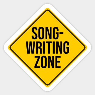 Songwriting Zone Warning Sign Sticker